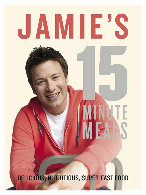 Title details for Jamie's 15-Minute Meals by Jamie Oliver - Available